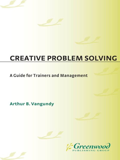 Title details for Creative Problem Solving by Arthur B Van Gundy - Wait list